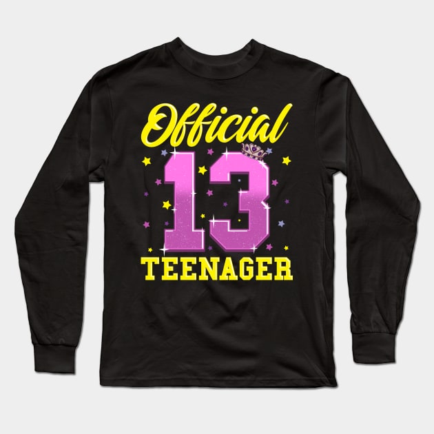 Official Teenager Girl 13th Birthday Gifts For 13 Year Old Long Sleeve T-Shirt by Proficient Tees